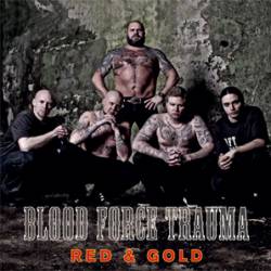 Blood Force Trauma : Red & Gold